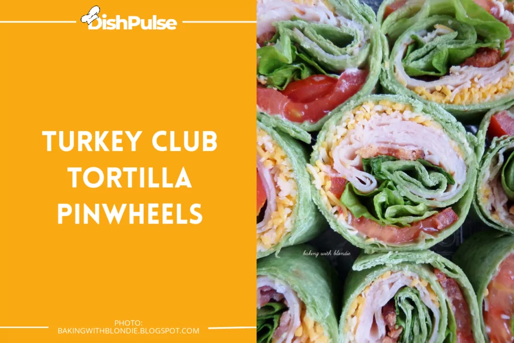 Turkey Club Tortilla Pinwheels