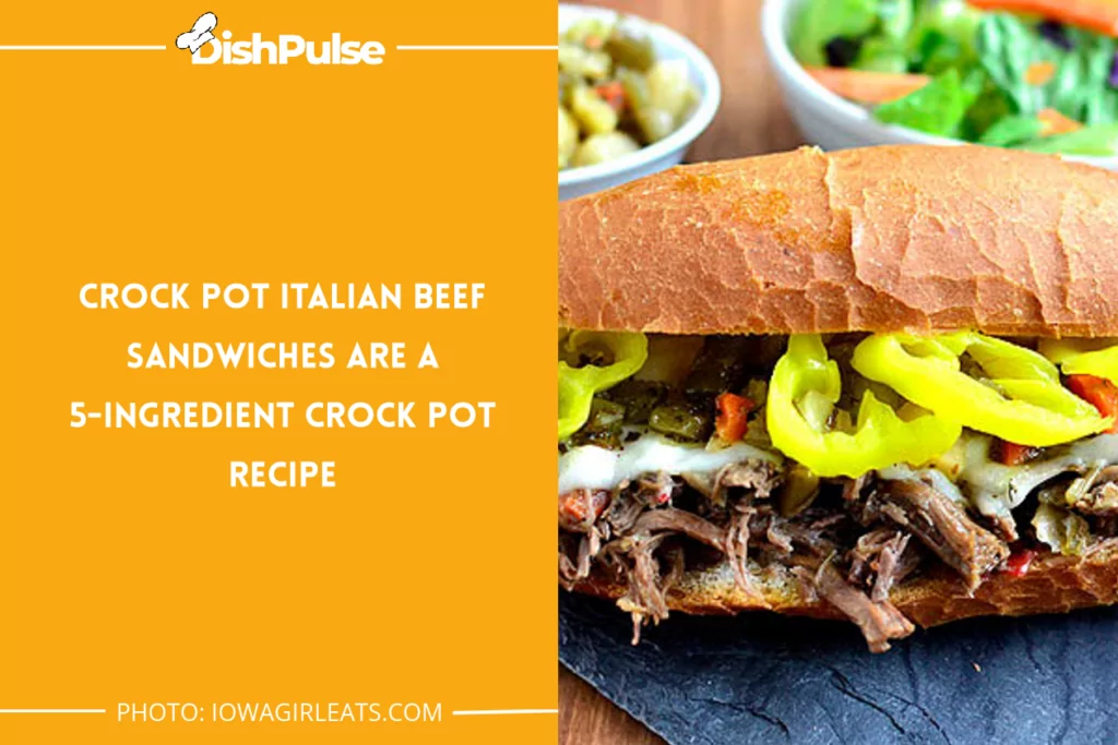 Crock Pot Italian Beef Sandwiches are a 5-ingredient crock pot recipe