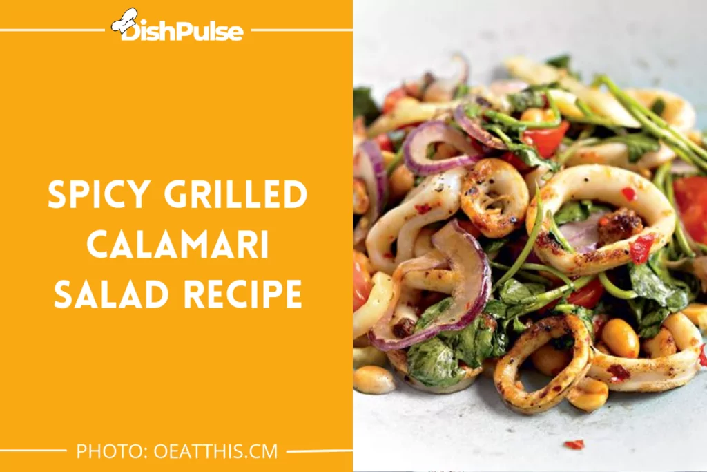 Spicy Grilled Calamari Salad Recipe
