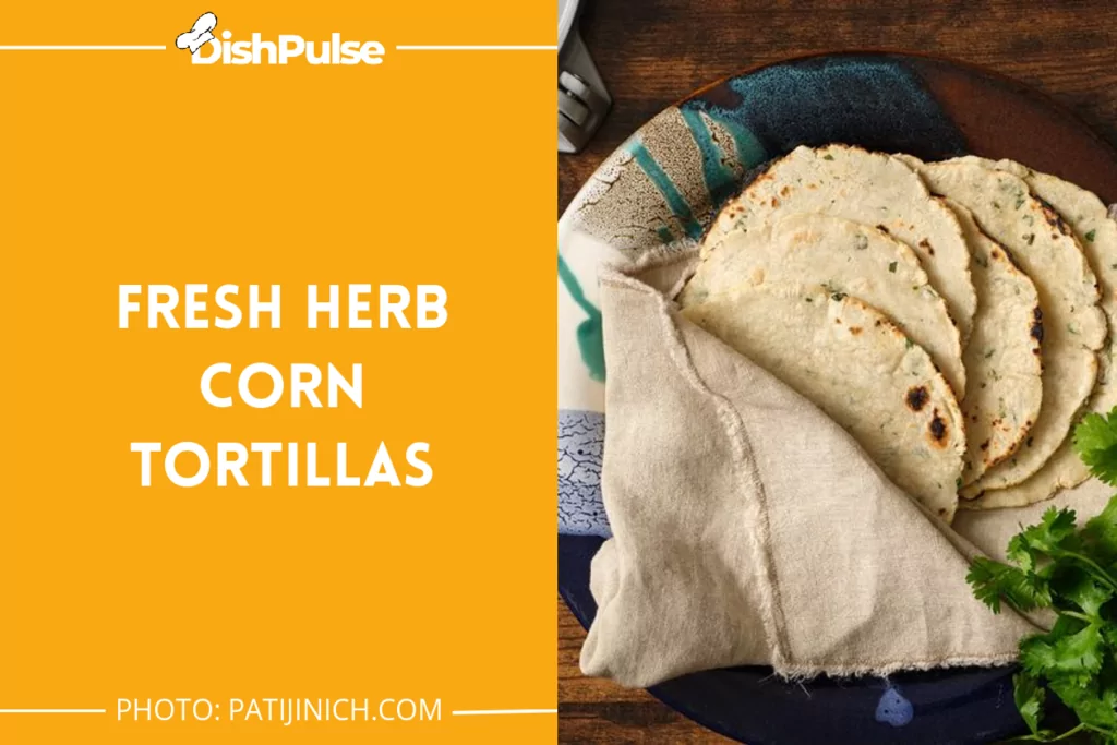 Fresh Herb Corn Tortillas