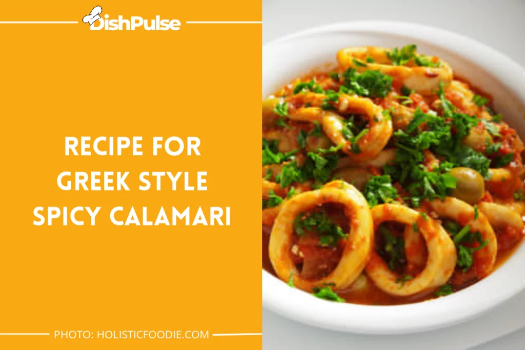 Recipe for Greek Style Spicy Calamari