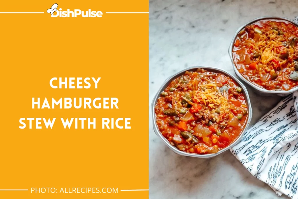 Cheesy Hamburger Stew with Rice