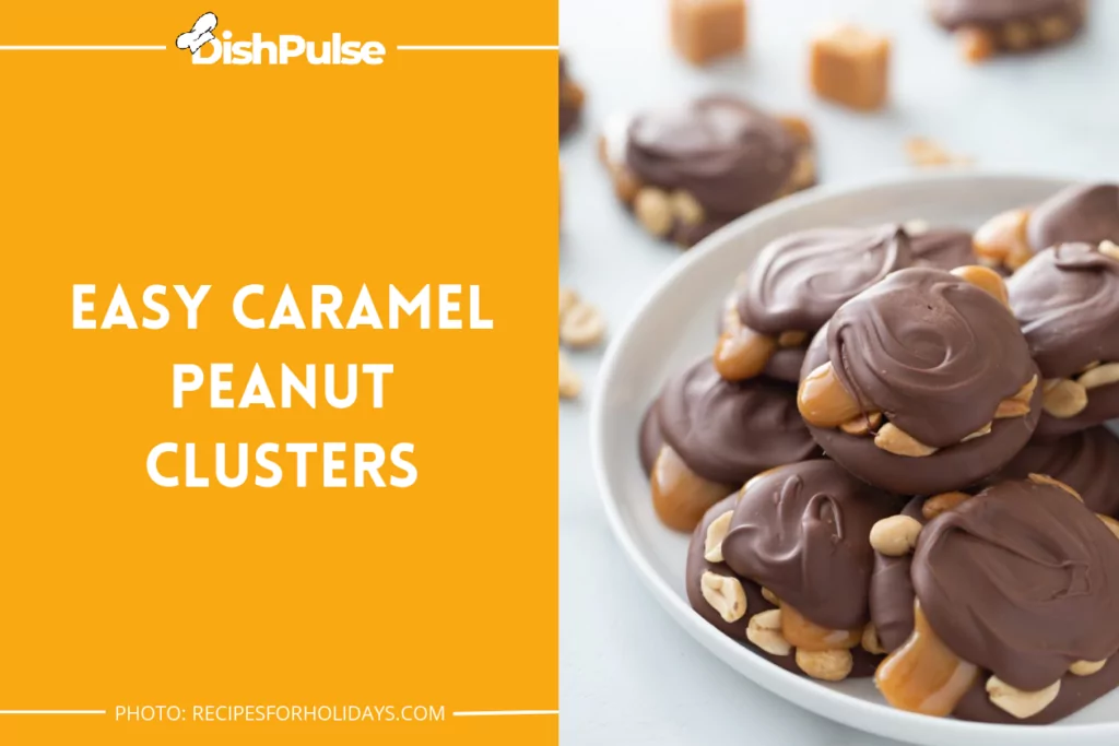 Easy Caramel Peanut Clusters