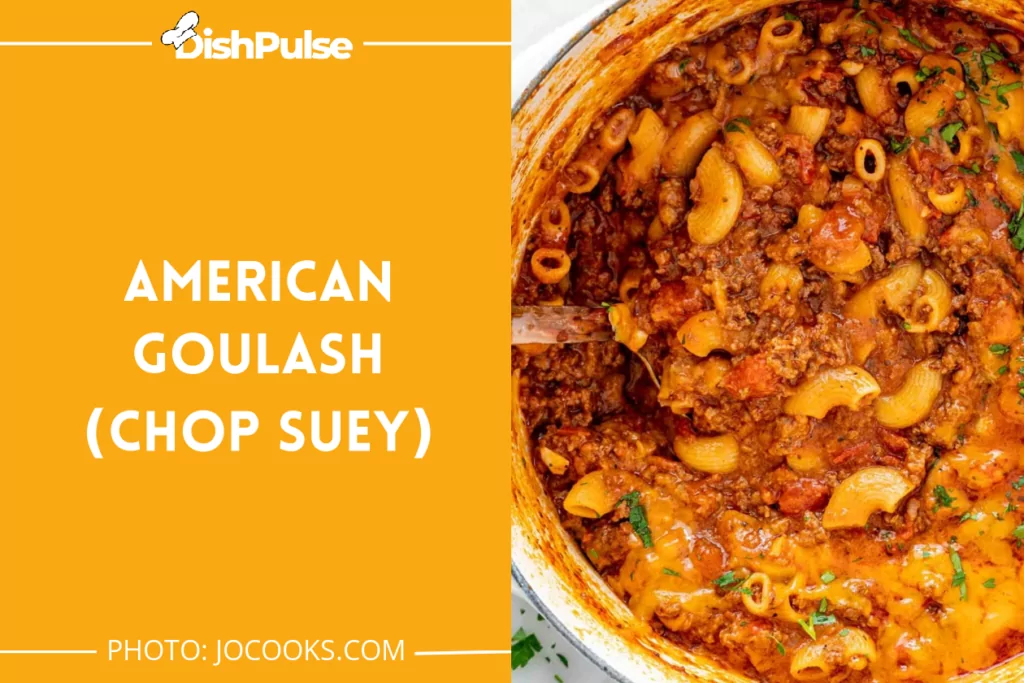 American Goulash (Chop Suey)