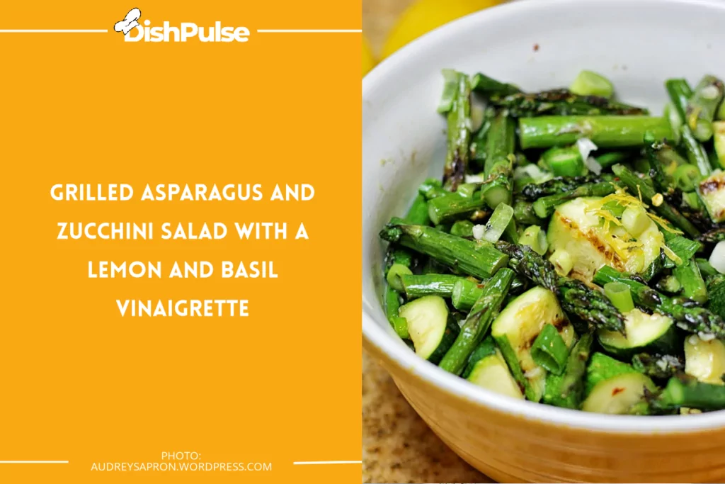 Grilled Asparagus and Zucchini Salad with a Lemon and Basil Vinaigrette