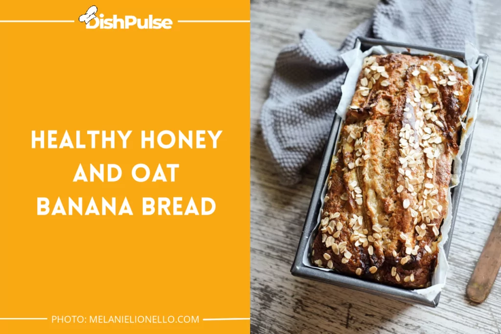 Healthy Honey and Oat Banana Bread