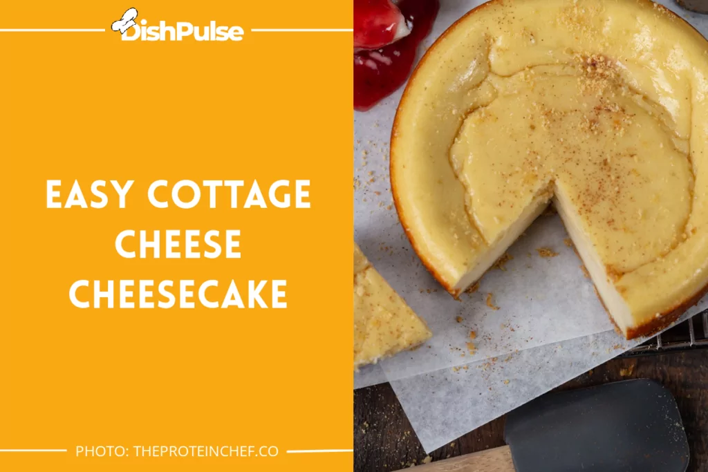 Easy Cottage Cheese Cheesecake