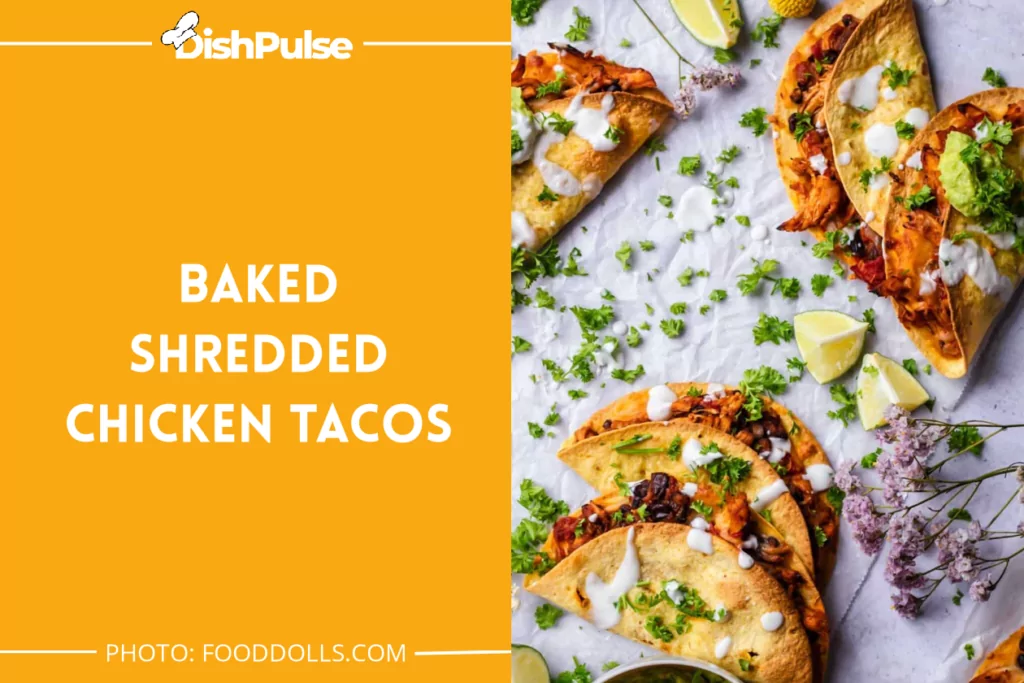Baked Shredded Chicken Tacos