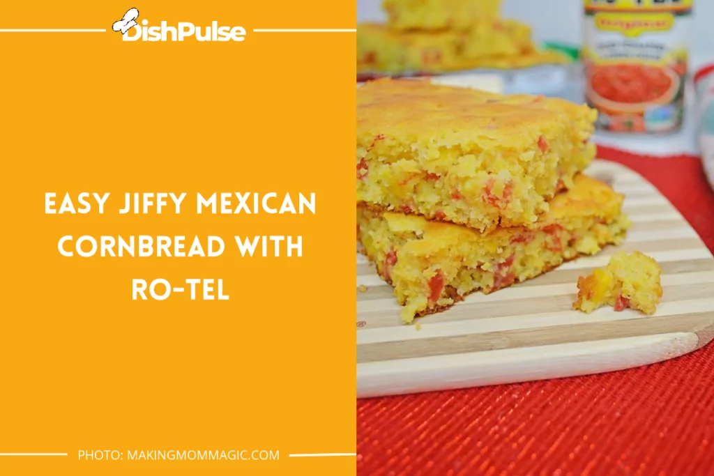 Easy Jiffy Mexican Cornbread with Ro-tel