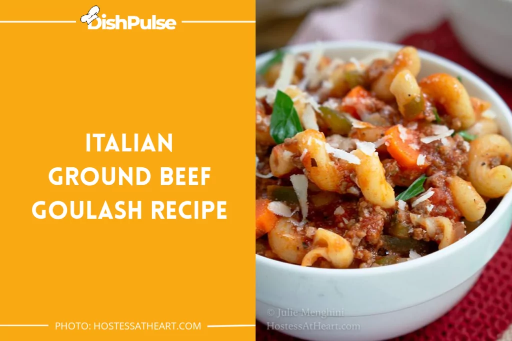 Italian Ground Beef Goulash Recipe