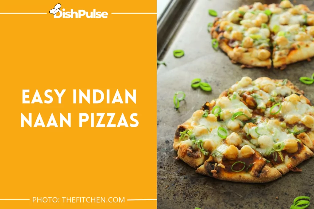 Easy Indian Naan Pizzas