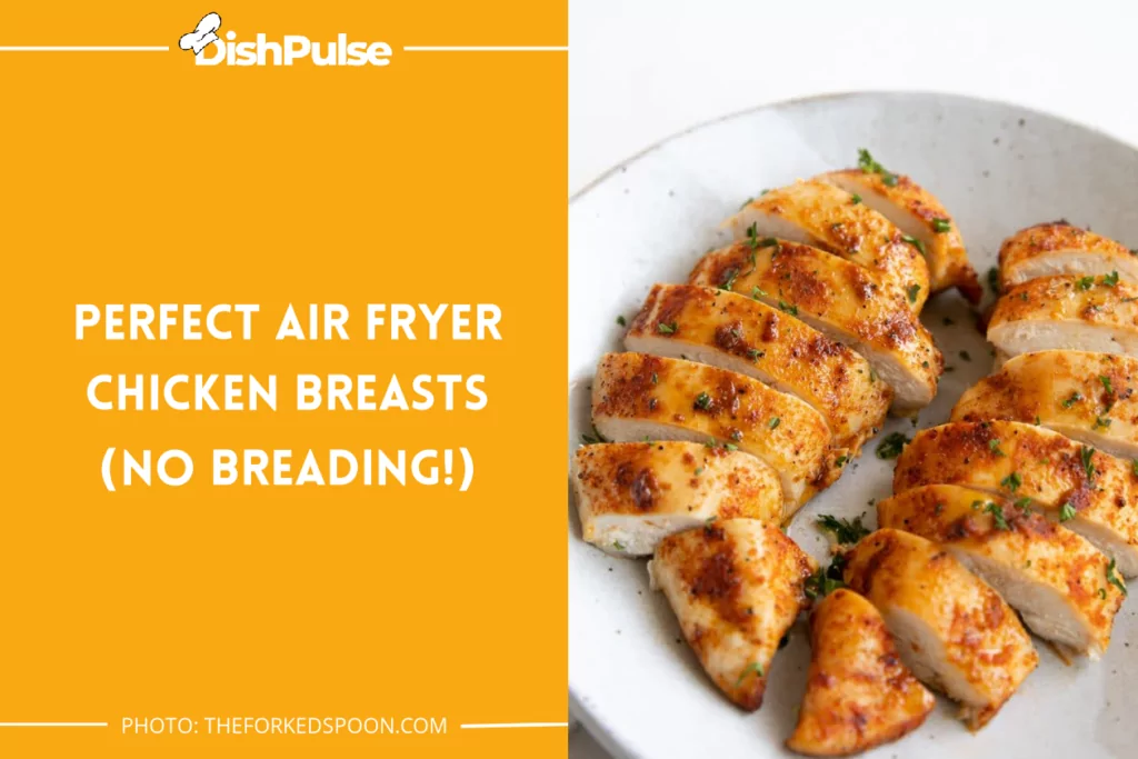 Perfect Air Fryer Chicken Breasts (No Breading!)