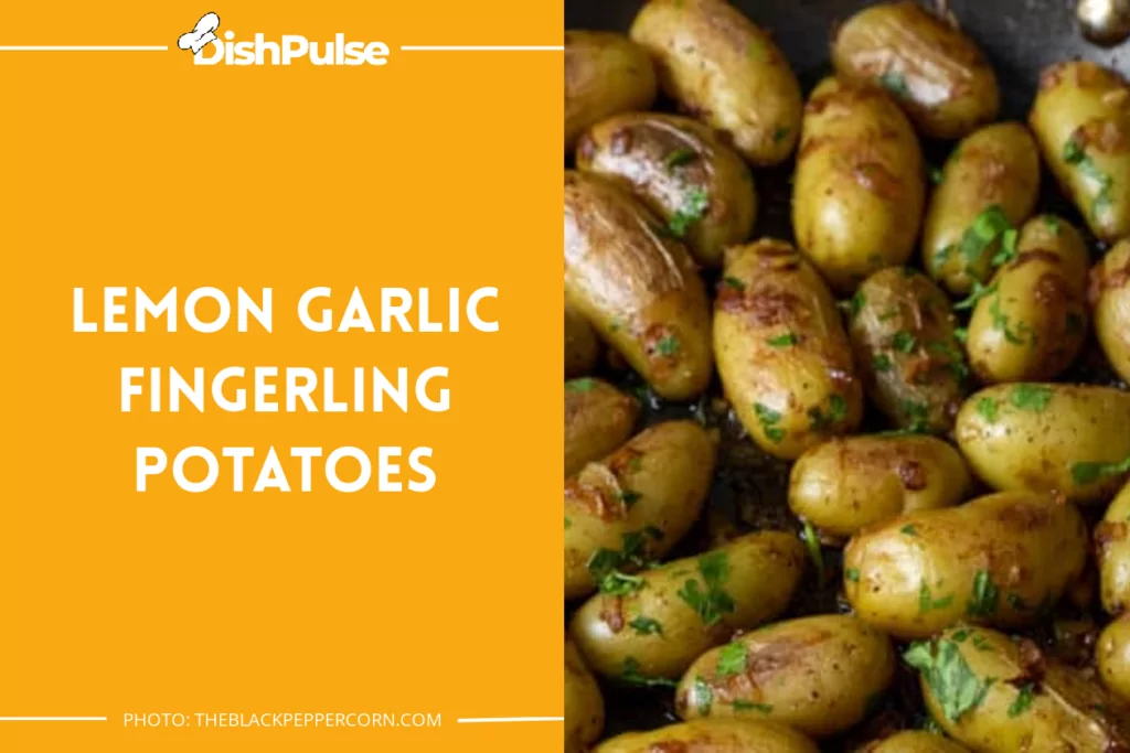 Lemon Garlic Fingerling Potatoes