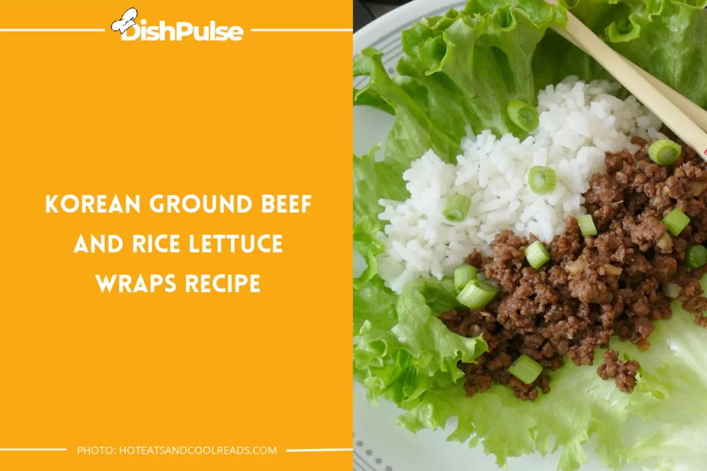 Korean Ground Beef and Rice Lettuce Wraps Recipe