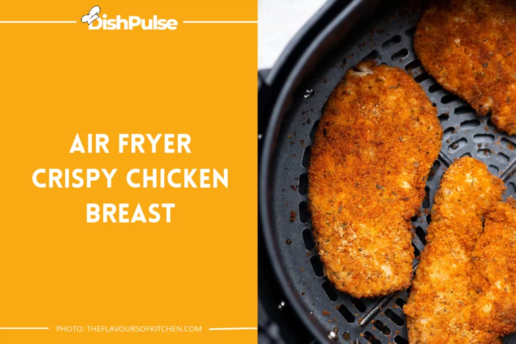 Air Fryer Crispy Chicken Breast