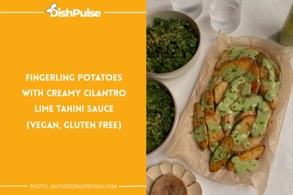 Fingerling Potatoes with Creamy Cilantro Lime Tahini Sauce (vegan, gluten-free)