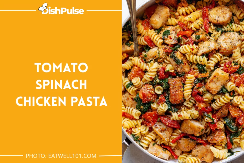 Tomato Spinach Chicken Pasta