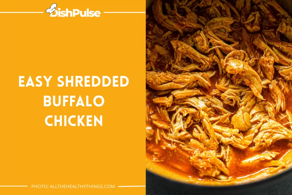 Easy Shredded Buffalo Chicken
