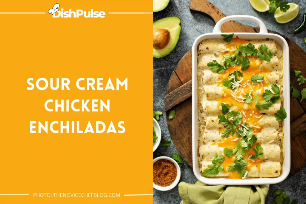 Sour Cream Chicken Enchiladas