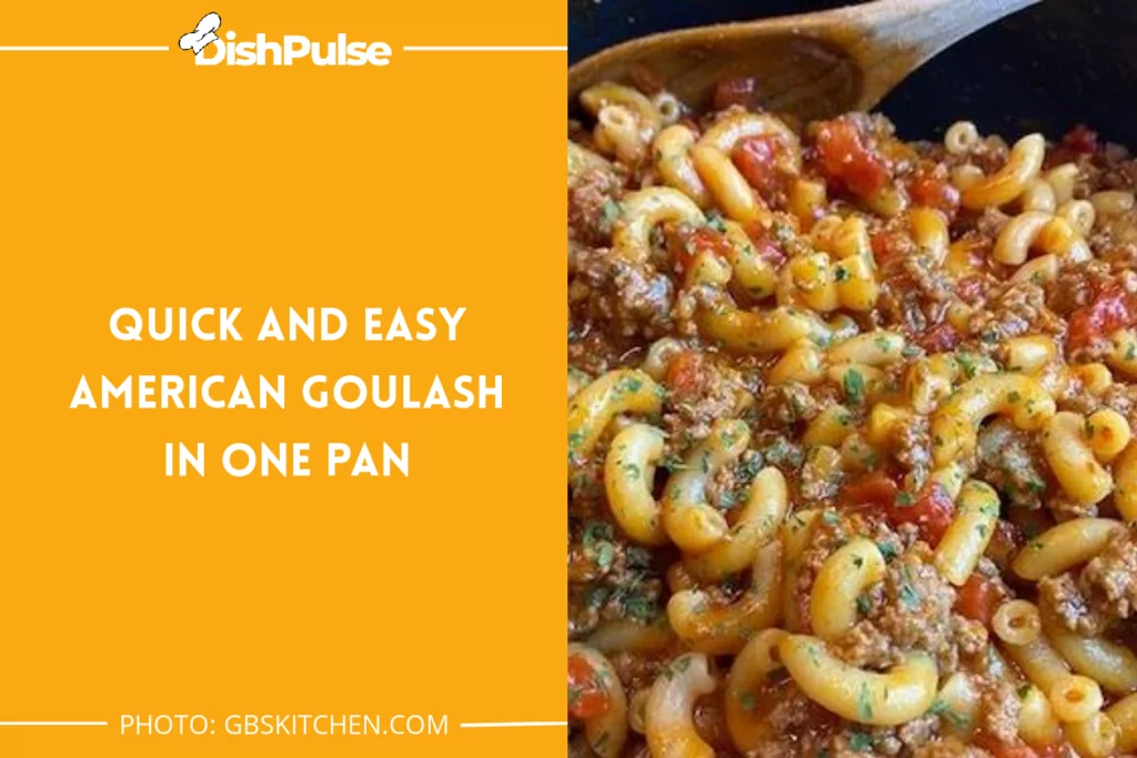 Quick and Easy American Goulash In One Pan