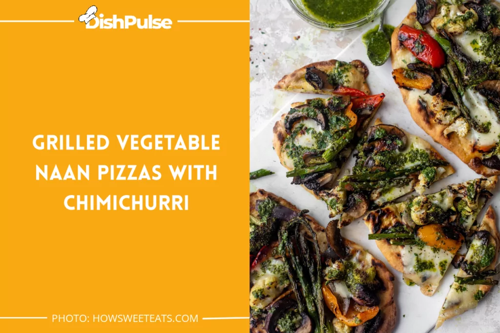 Grilled Vegetable Naan Pizzas With Chimichurri