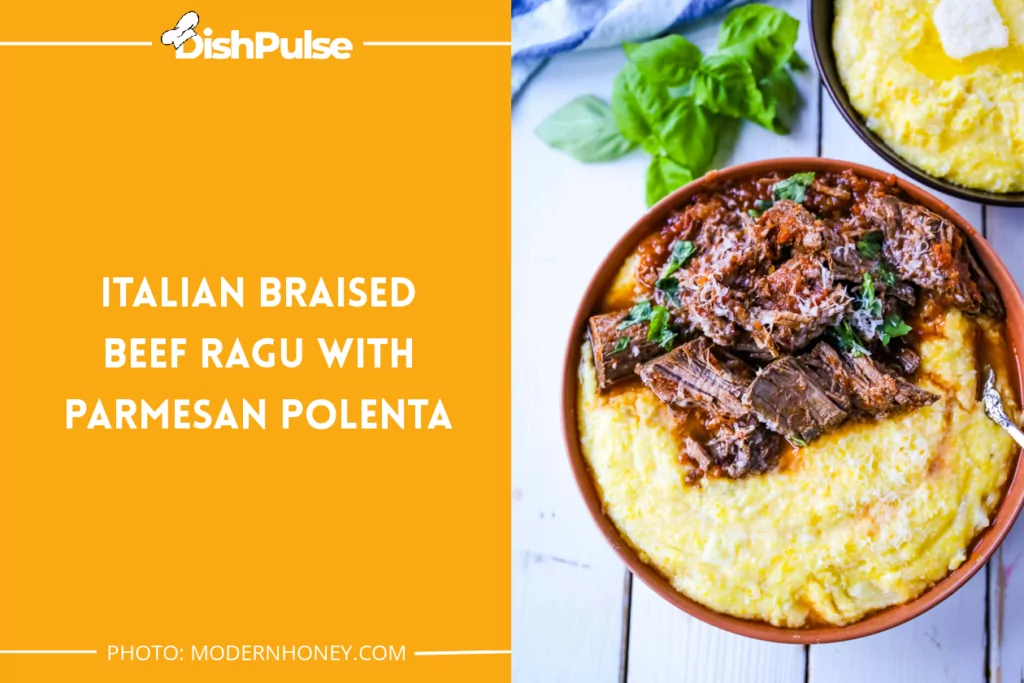 Italian Braised Beef Ragu with Parmesan Polenta