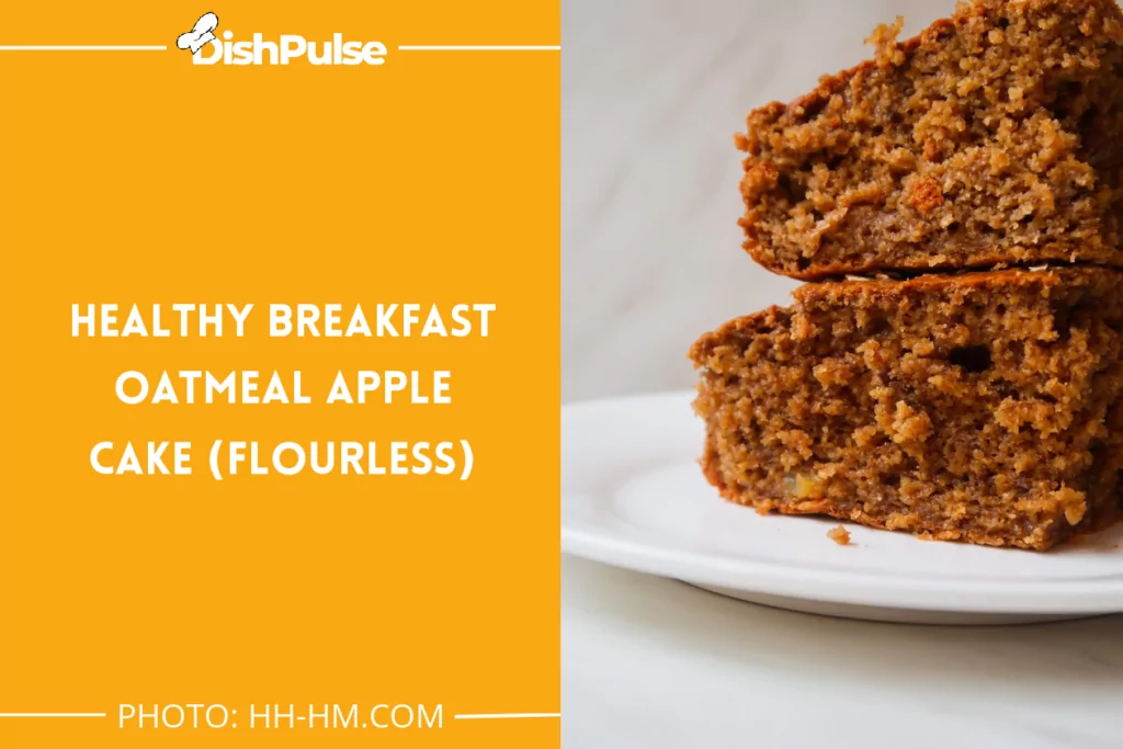 Healthy Breakfast Oatmeal Apple Cake (Flourless)
