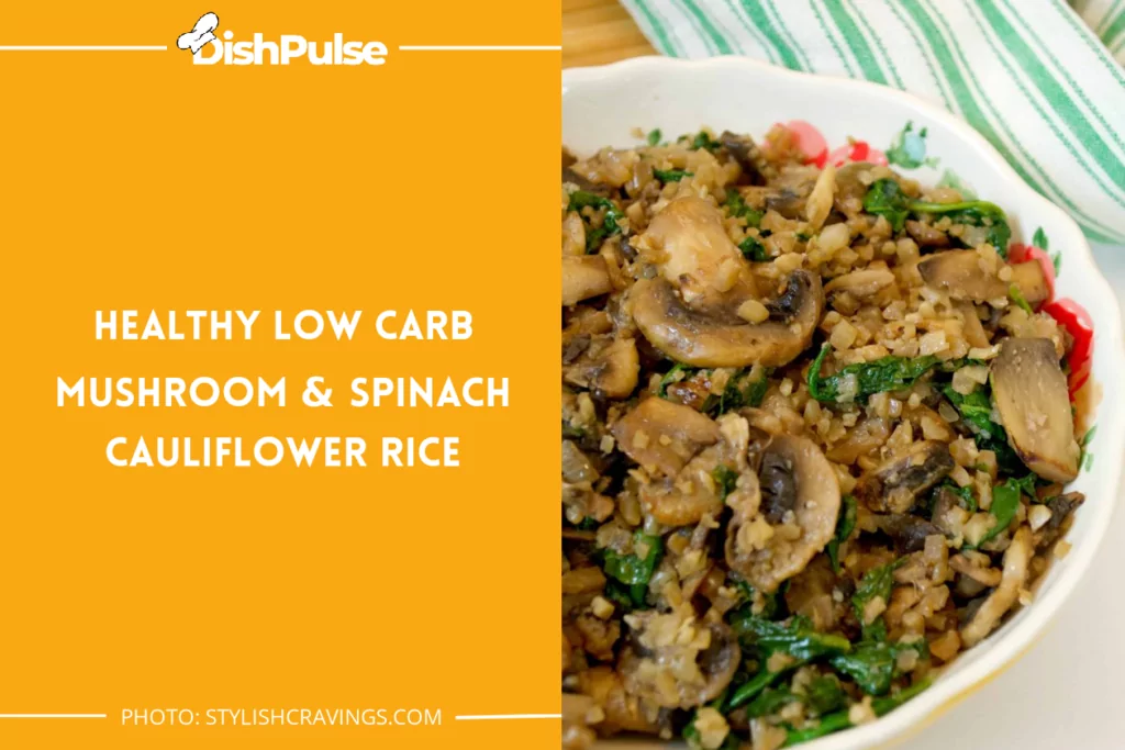Healthy Low Carb Mushroom & Spinach Cauliflower Rice
