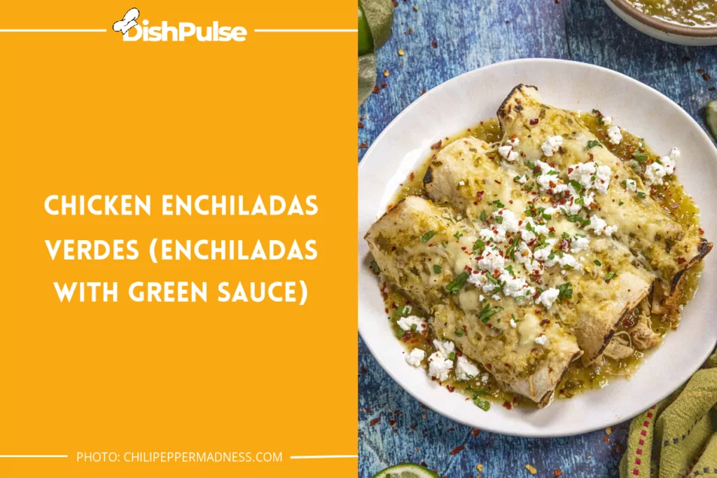 Chicken Enchiladas Verdes (Enchiladas with Green Sauce)