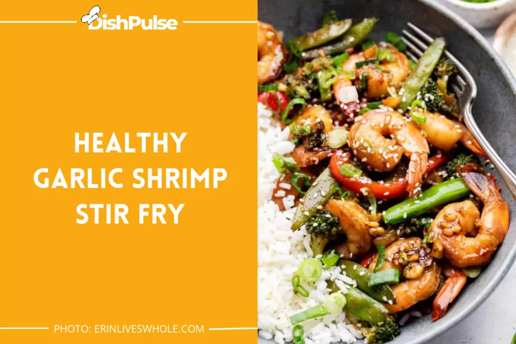 Healthy Garlic Shrimp Stir Fry