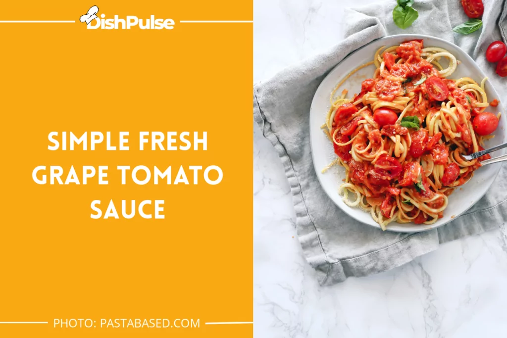 Simple Fresh Grape Tomato Sauce