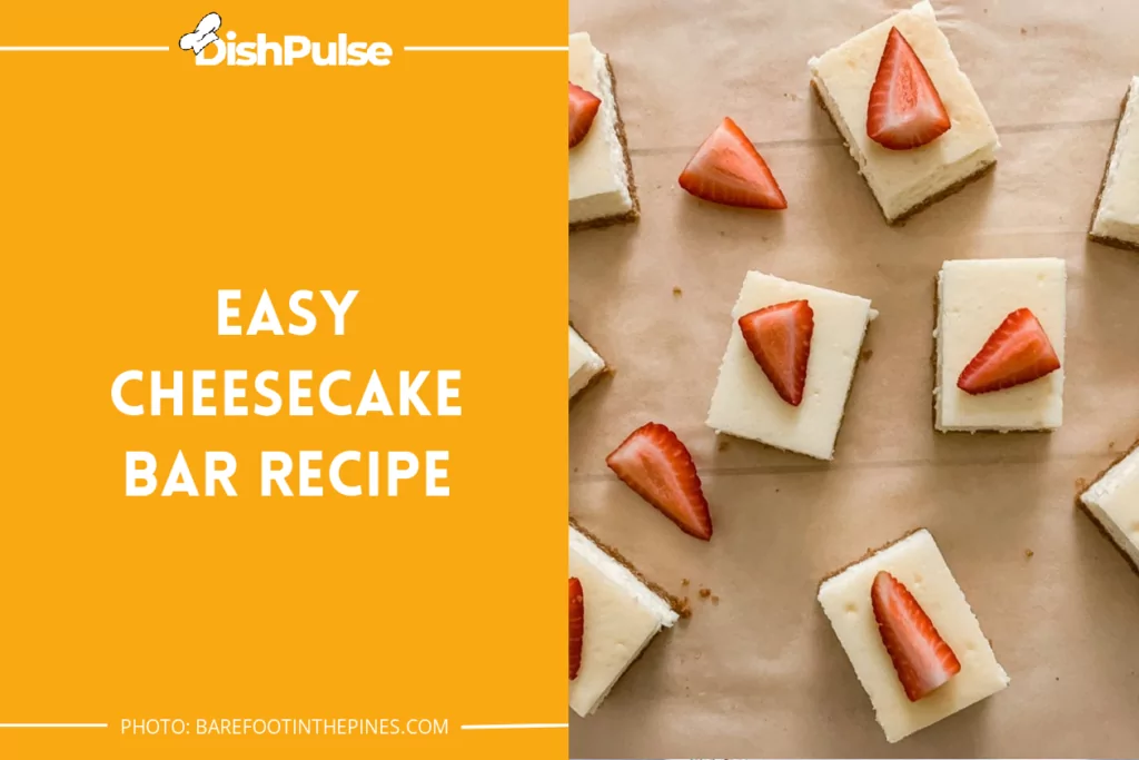 Easy Cheesecake Bar Recipe