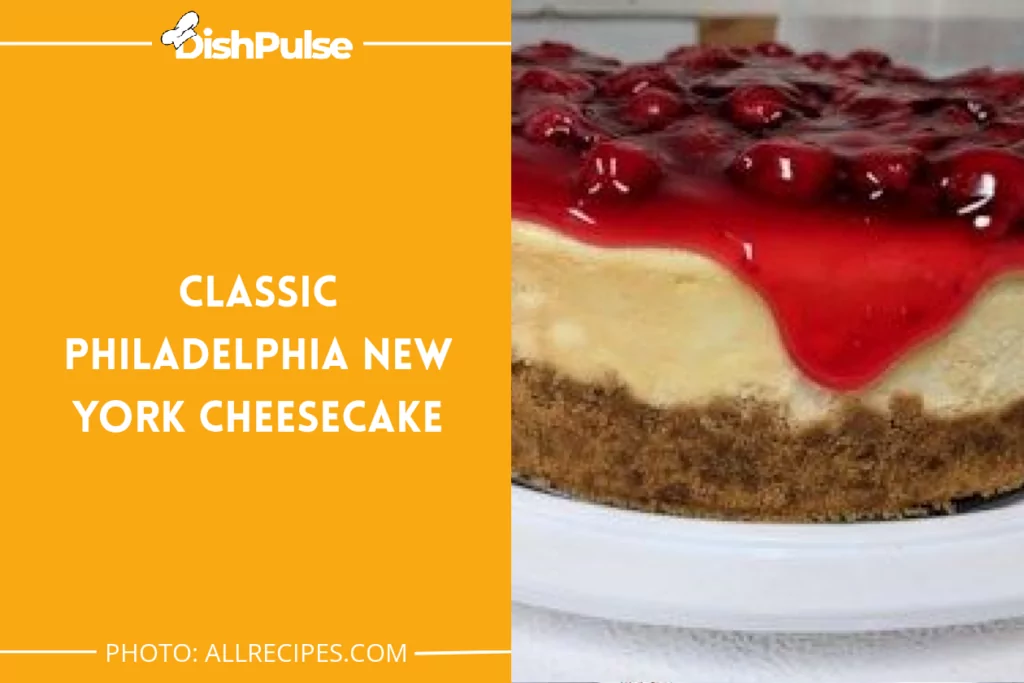 Classic Philadelphia New York Cheesecake