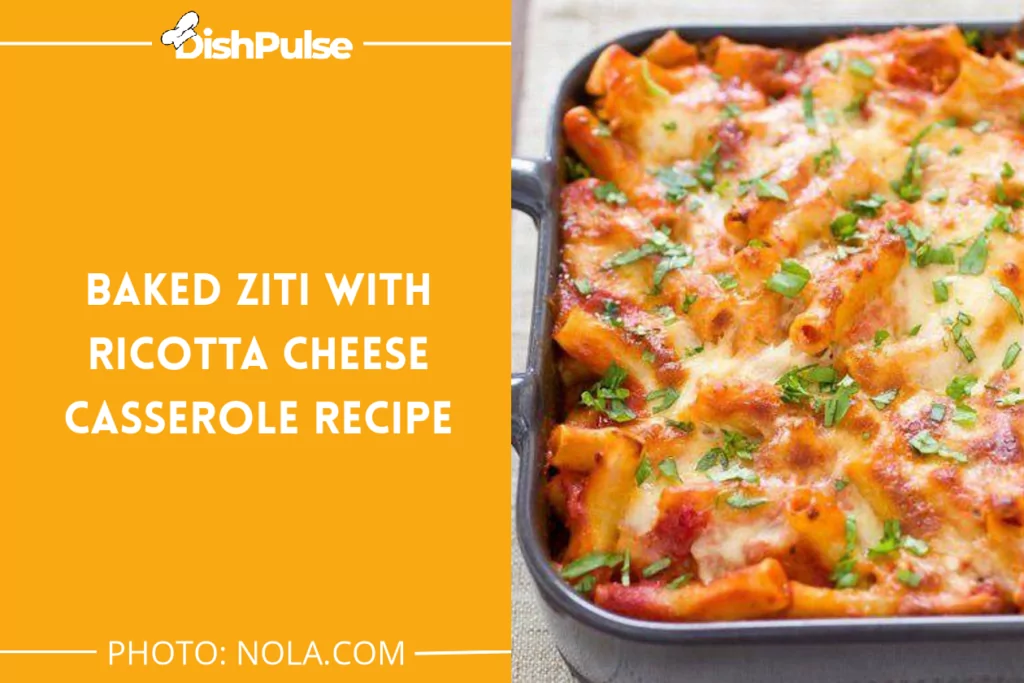 Baked Ziti with Ricotta Cheese Casserole Recipe