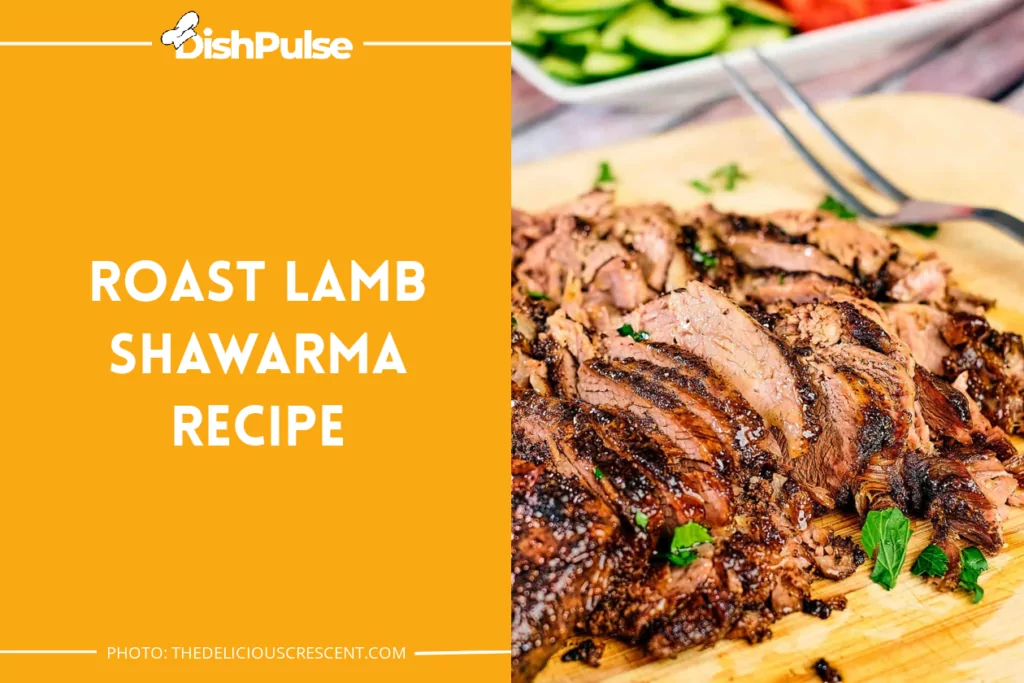Roast Lamb Shawarma Recipe