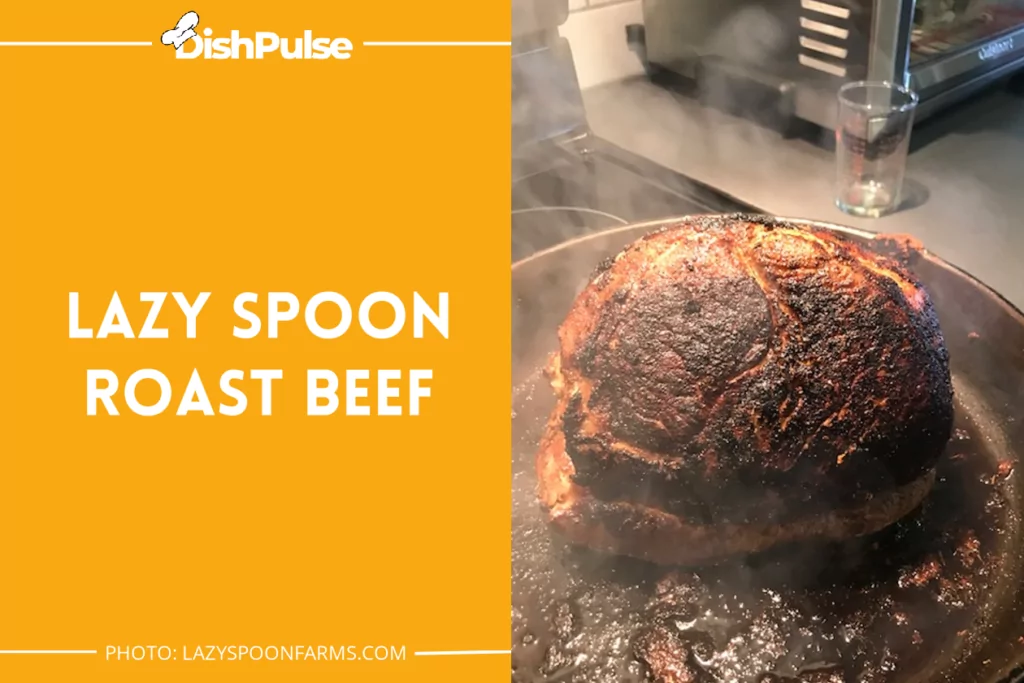 Lazy Spoon Roast Beef