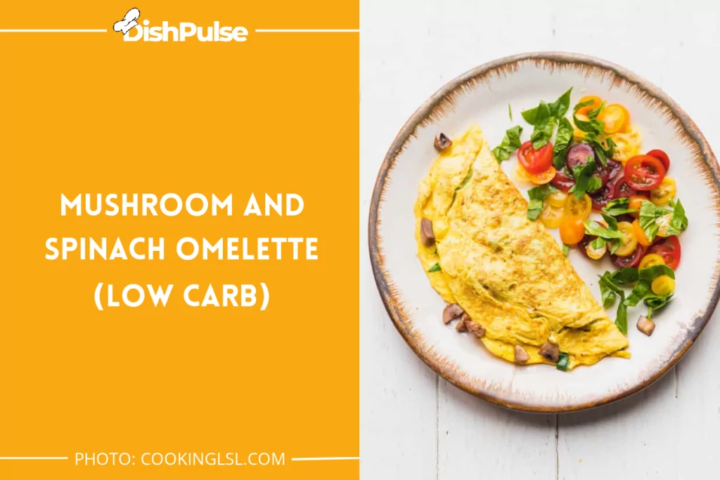 Mushroom And Spinach Omelette (Low Carb)