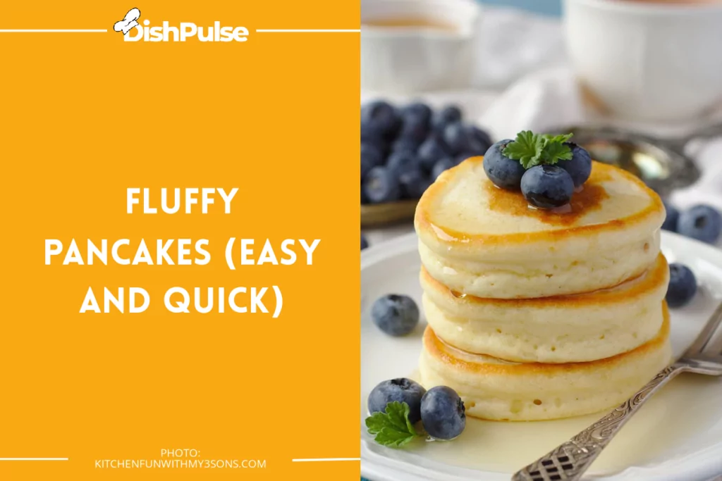 Fluffy Pancakes (Easy and Quick)