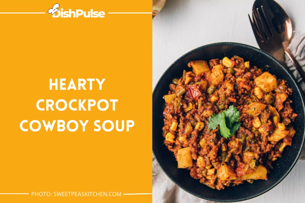 Hearty Crockpot Cowboy Soup