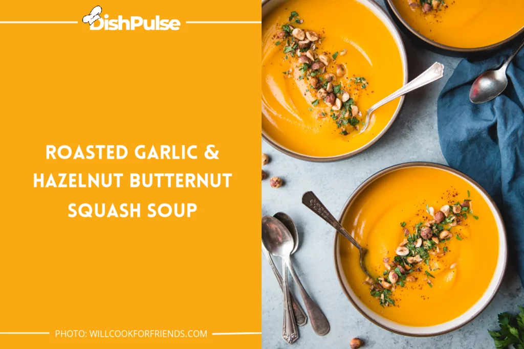 Roasted Garlic & Hazelnut Butternut Squash Soup