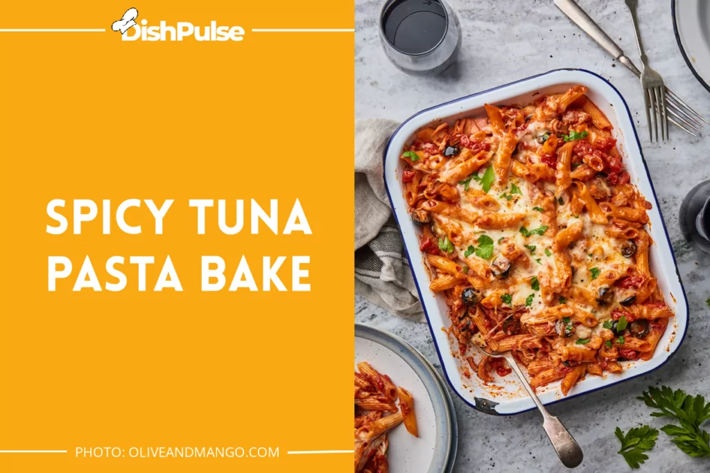 Spicy Tuna Pasta Bake