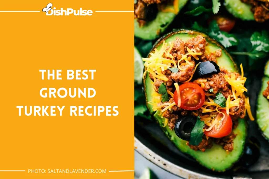 The Best Ground Turkey Recipes