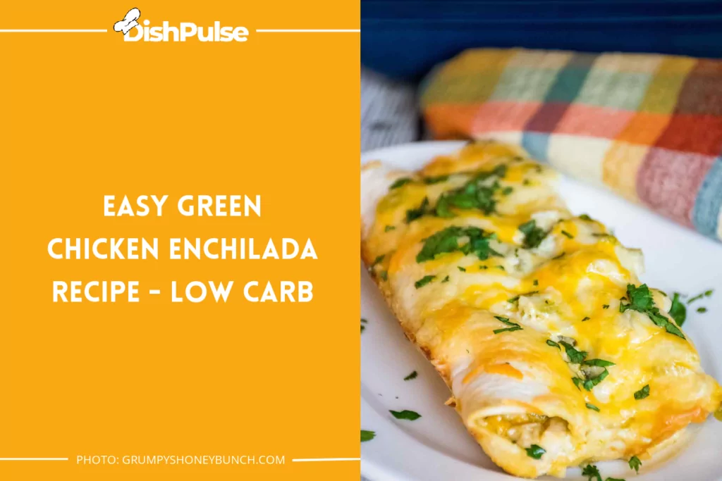 Easy Green Chicken Enchilada Recipe - Low Carb