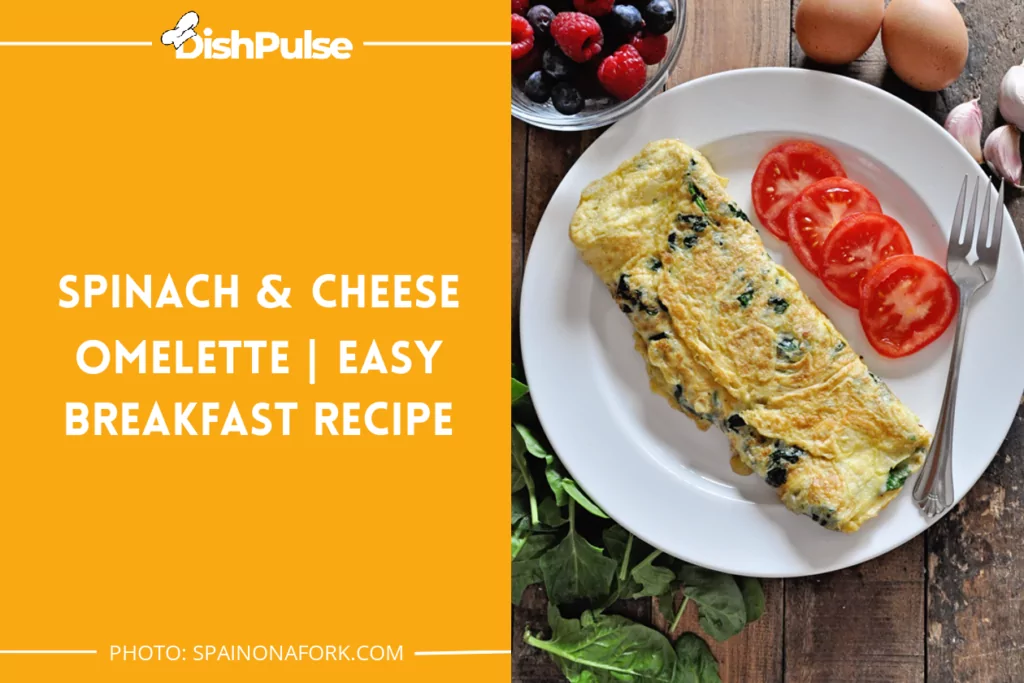 Spinach & Cheese Omelette | Easy Breakfast Recipe