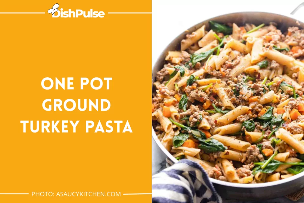 One Pot Ground Turkey Pasta