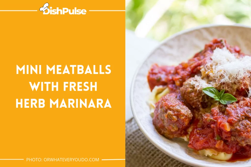 Mini Meatballs with Fresh Herb Marinara