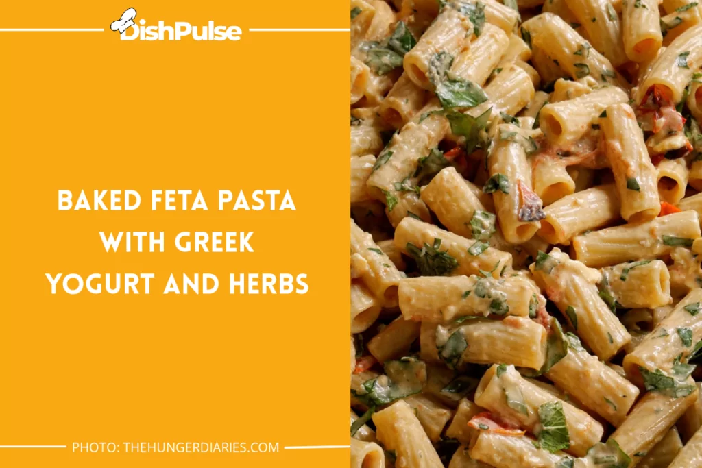 Baked Feta Pasta with Greek Yogurt and Herbs