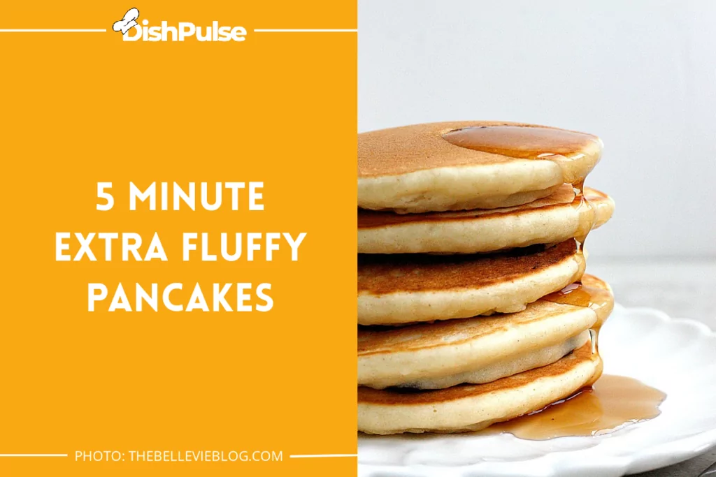 5 Minute Extra Fluffy Pancakes
