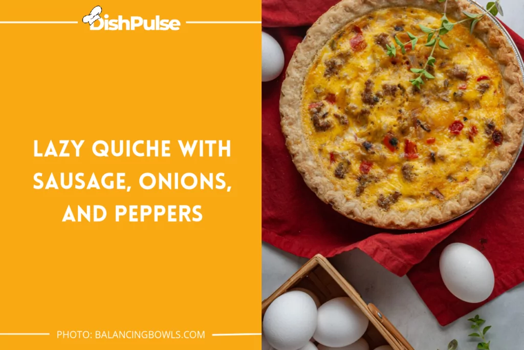 Lazy Quiche with Sausage, Onions, and Peppers