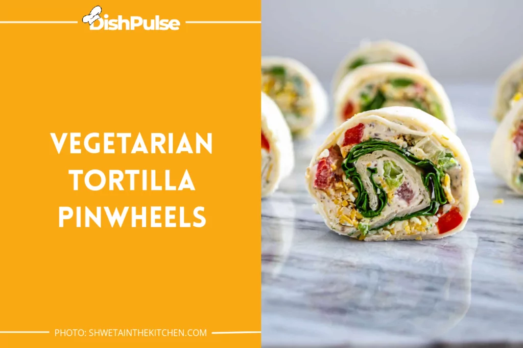 Vegetarian Tortilla Pinwheels